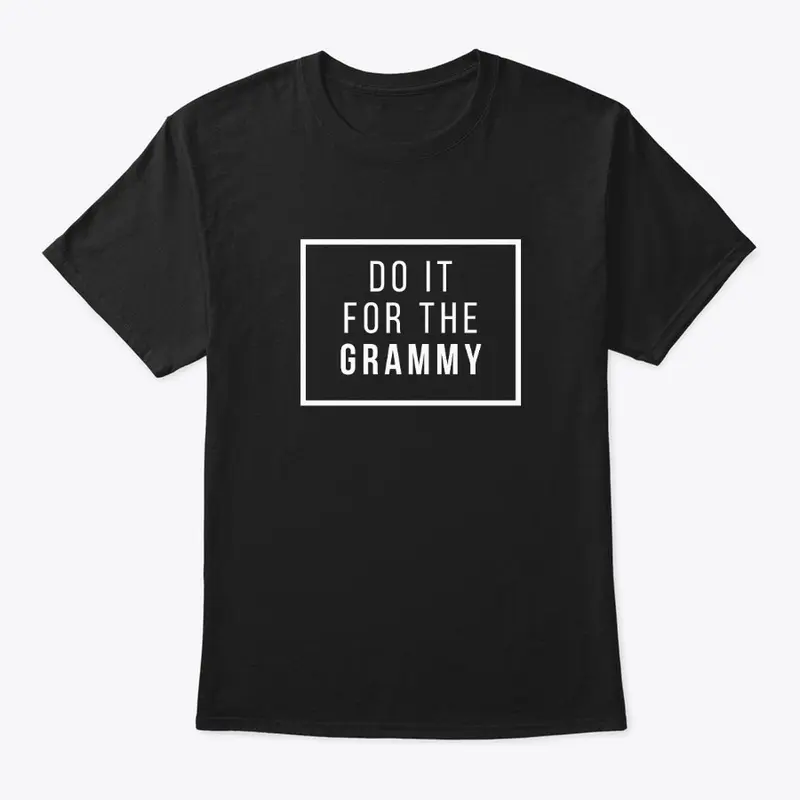 "DO IT FOR THE GRAMMY"